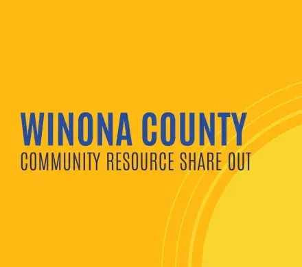 Yellow background with blue text that reads: Winona County Community Resource Share Out. United Way logo on upper left corner.