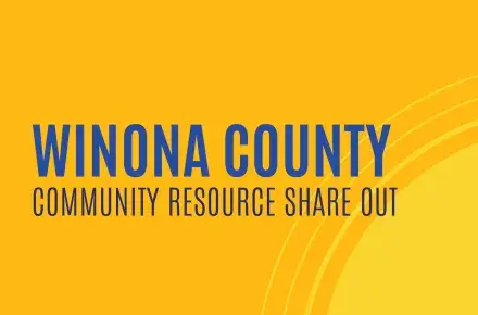 Yellow background with blue text that reads: Winona County Community Resource Share Out. United Way logo on upper left corner.